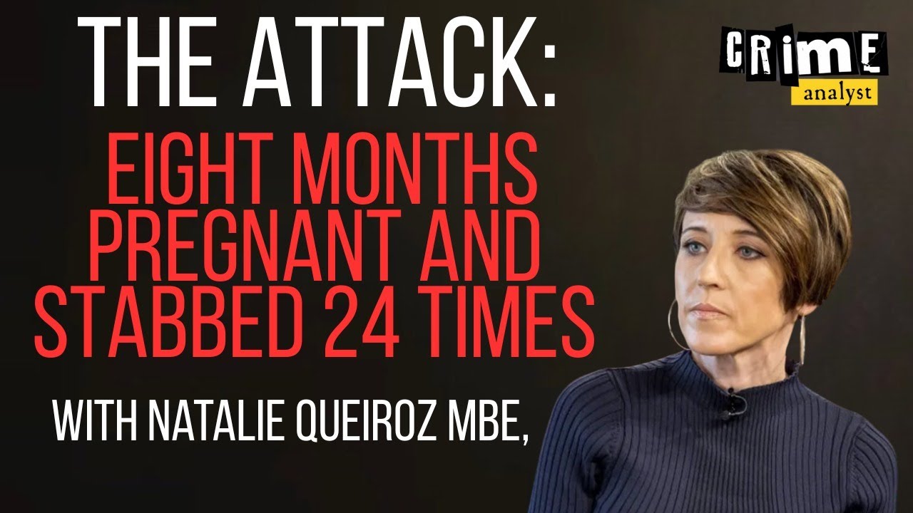 Fighting For Our Lives: Eight Months Pregnant and Stabbed Twenty Four Times / Expert Analysis