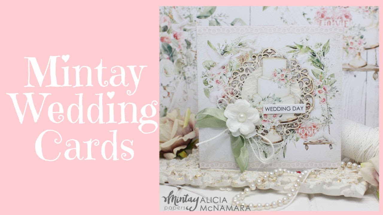 Learn the Secret Behind Making Beautiful Mintay Wedding Cards!