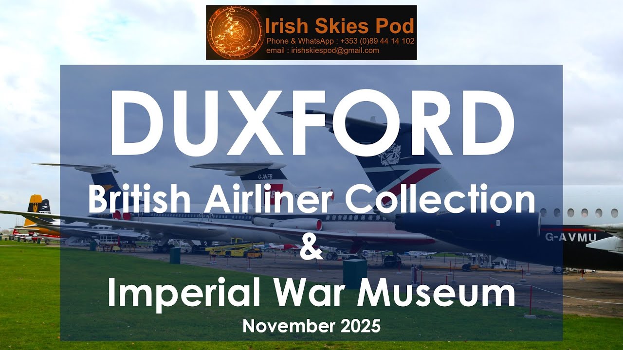 Коллекция британских авиалайнеров DUXFORD и Имперский военный музей &mdash; Irish Skies Pod, эпизод 14