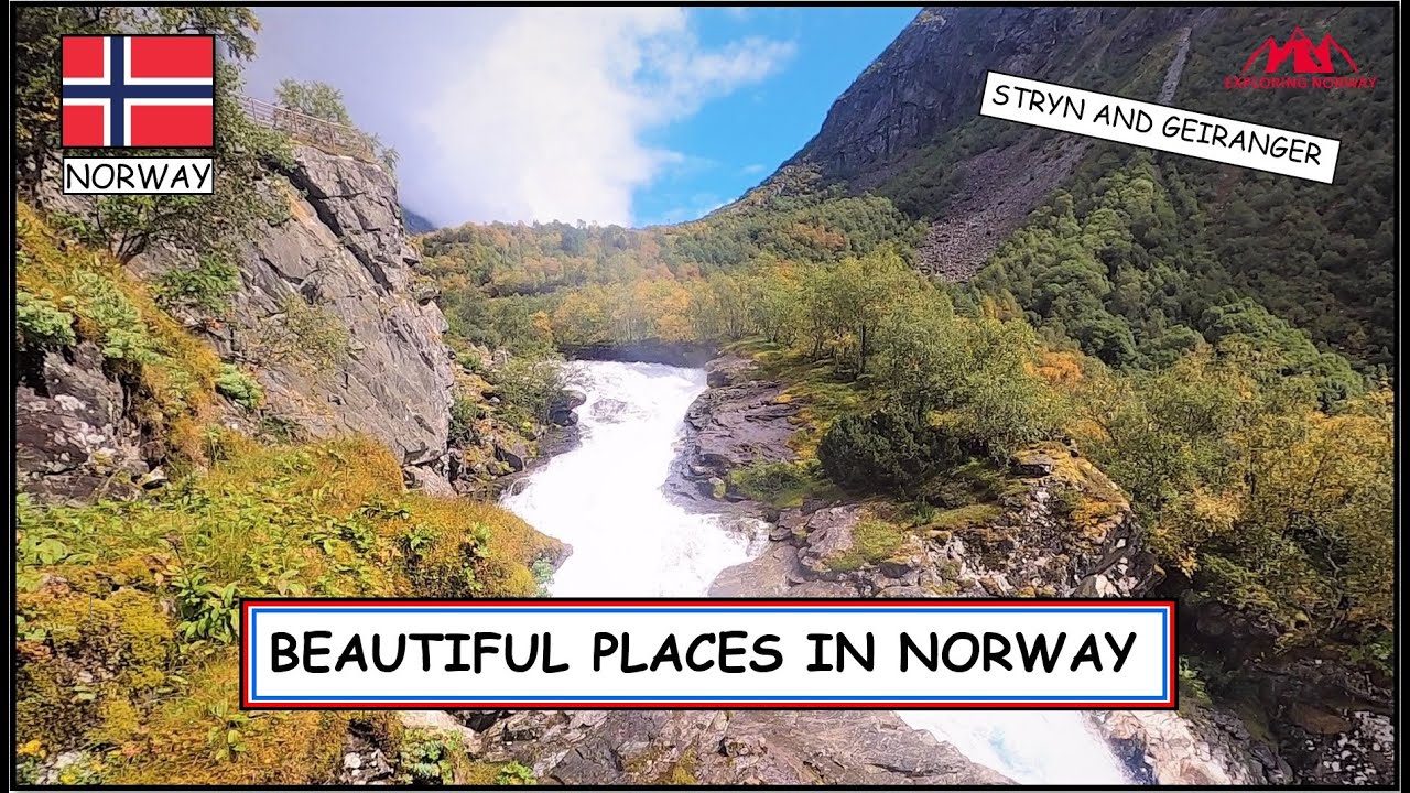 Geiranger and Stryn - Beautiful tourist destinations in Norway 2022