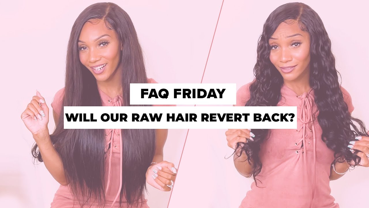 Will YUMMY Raw Wavy and Raw Curly Hair Revert back after Straightening?