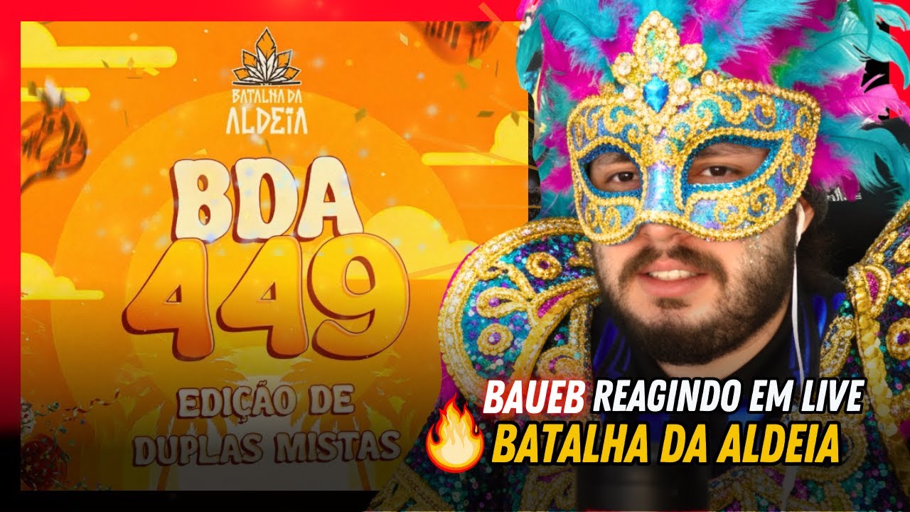 BATALHA DA ALDEIA #449 - Edição Duplas Mistas
| REACT BAUEB