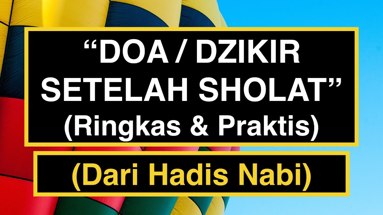 Doa Setelah Sholat: Bacaan Doa Setelah Sholat RINGKAS & PRAKTIS!