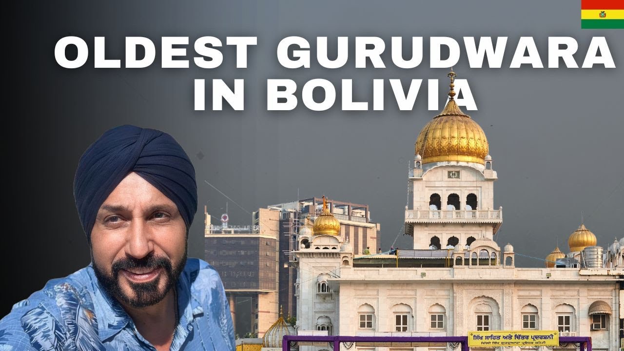 Gurdwara Sahib and Sikhs in Bolivia | Punjabi Travel |