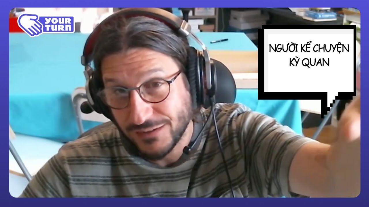 [YOUR TURN PODCAST] Antoine Bauza - Người kể chuyện K&igrave; quan