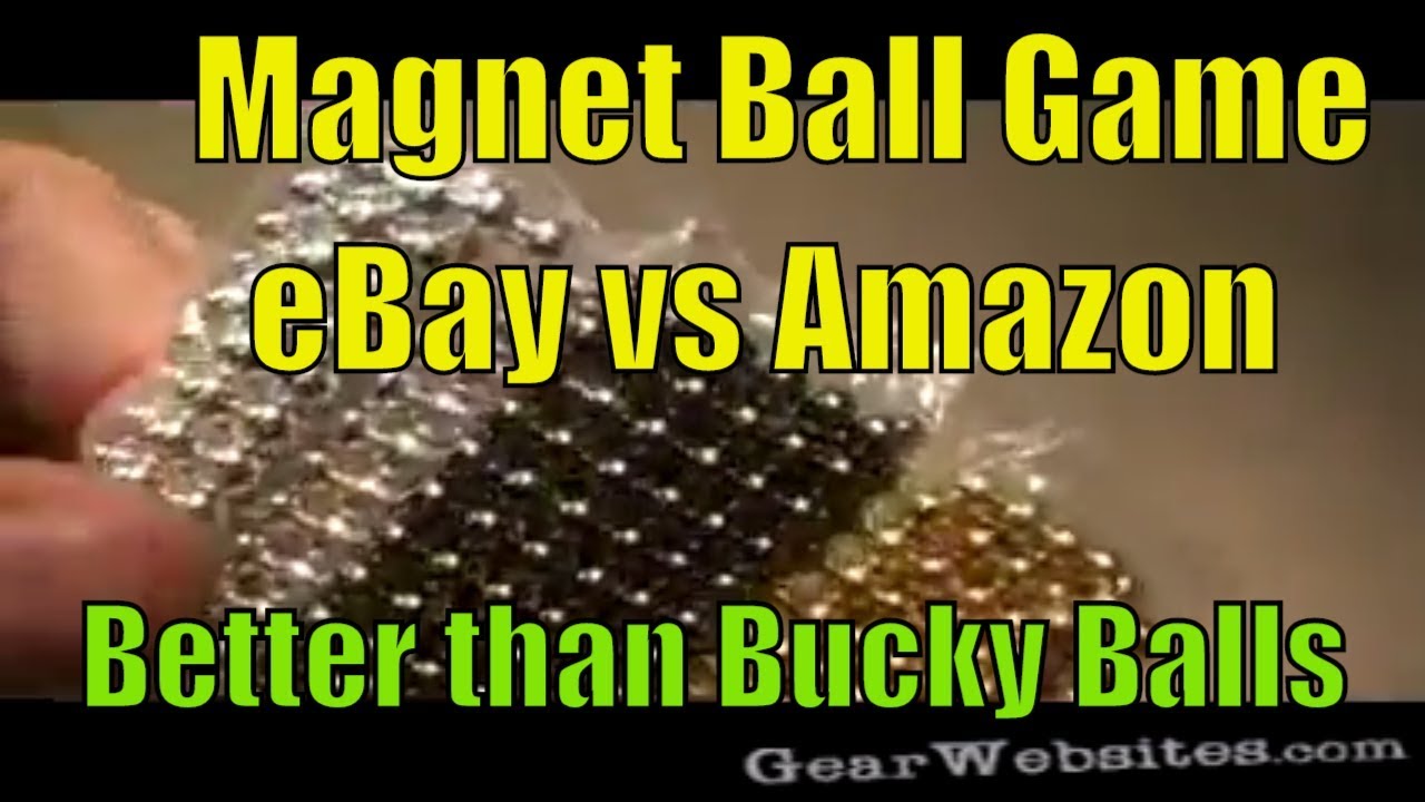 Magnet Ball Game: Magnetic Balls eBay vs Amazon, better than Bucky Balls for magnetic ball shapes