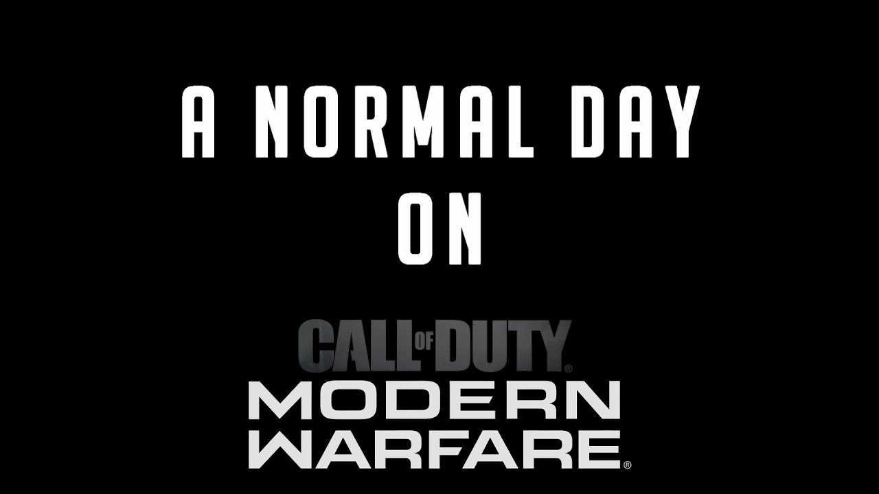 Ein normaler Tag in Modern Warfare