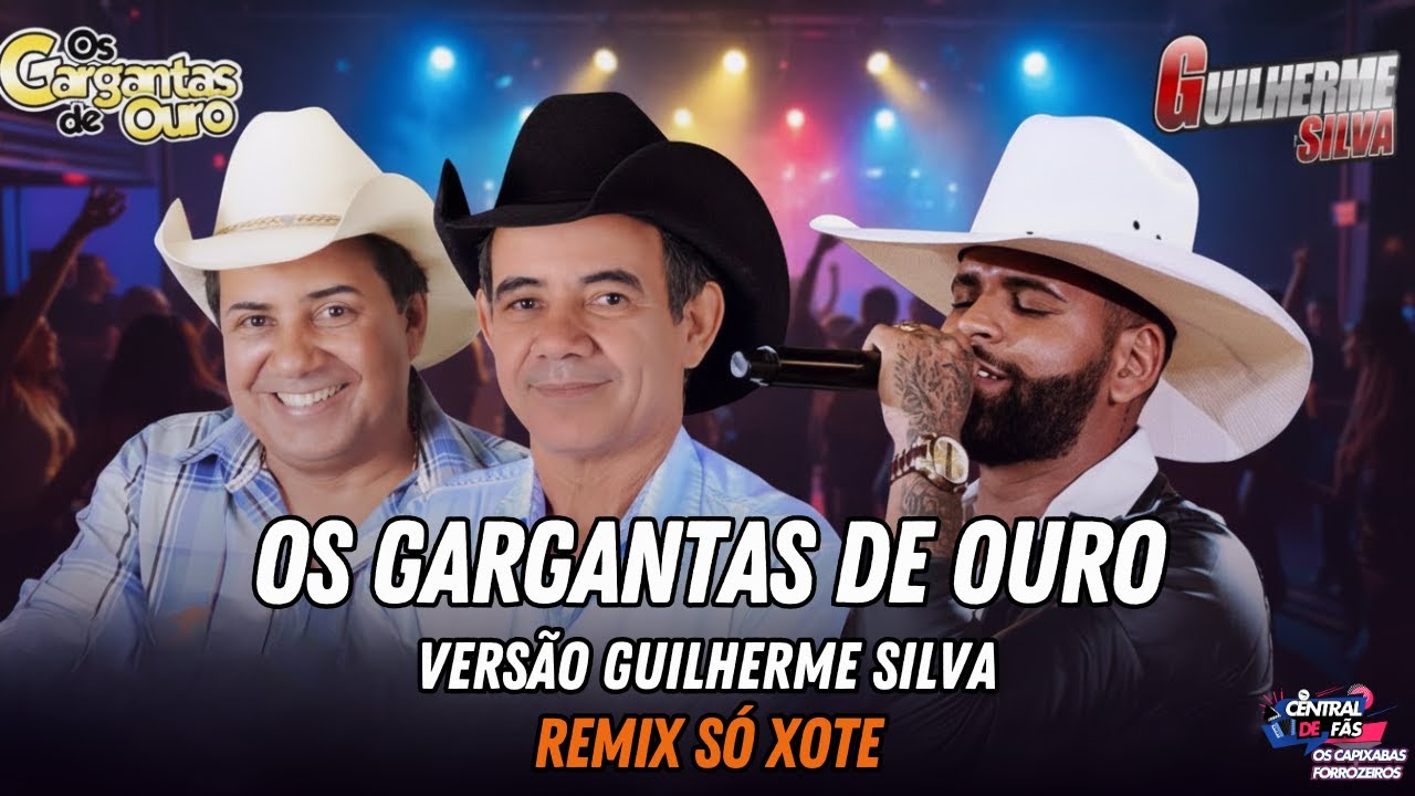 Os Gargantas de Ouro - Versão Guilherme Silva - Remix Só Xote