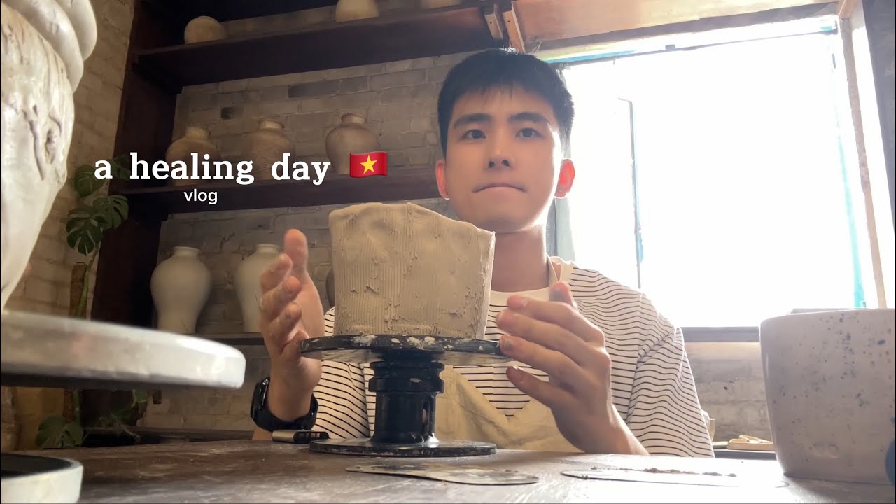 a healing day 🇻🇳 (vlog) | dậy sớm đi làm gốm | Go With Min Min