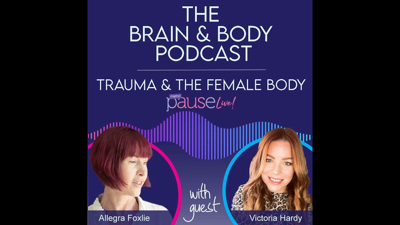 Trauma and the female body: Episode 1 with Victoria Hardy, on behalf of Pause Live