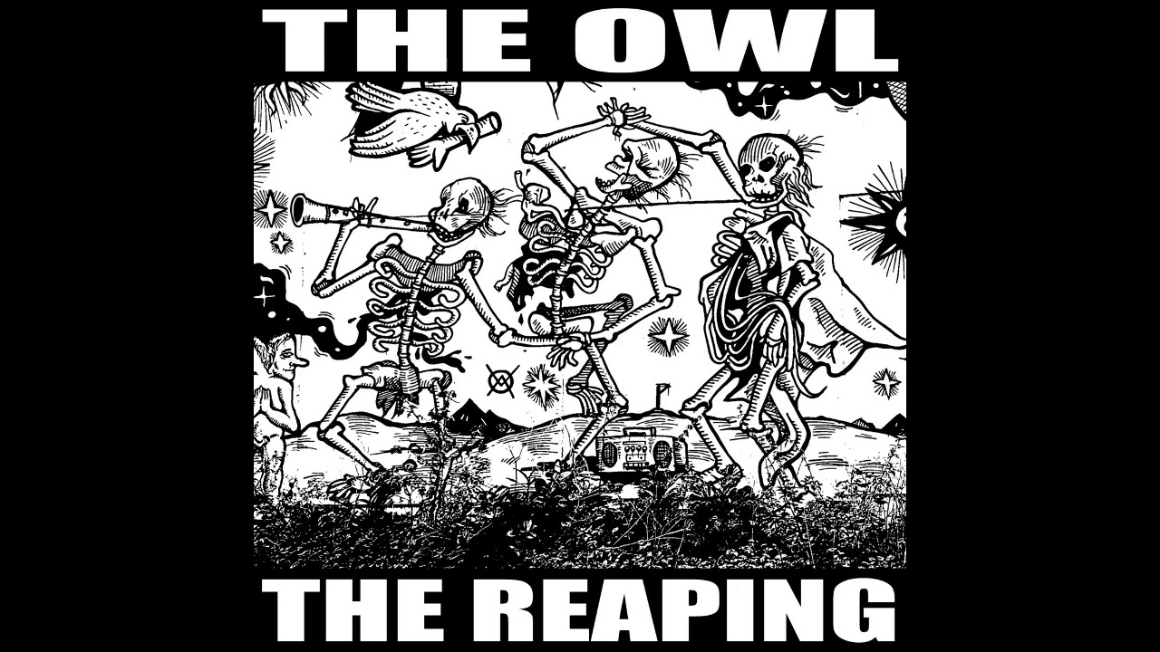 THE OWL - The Reaping [2020 Experimental Grind]