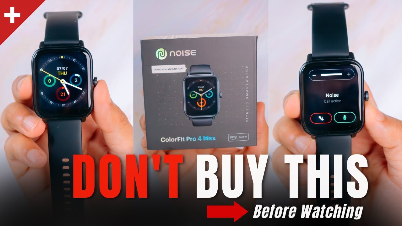 DON'T Buy Noise ColorFit Pro 4 Max Before Watching This Video - The Real Review
