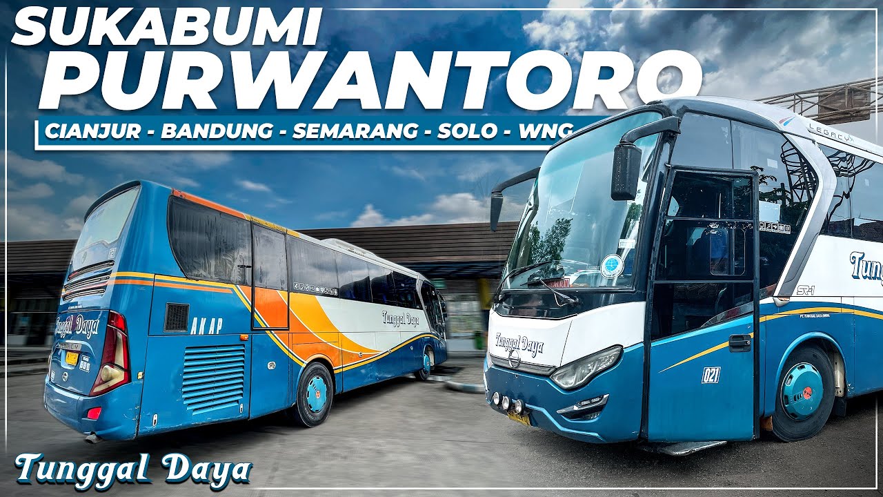 Bus Legendaris Masih Eksis! Perjalanan Naik Bus Tunggal Daya Sukabumi -  Wonogiri 