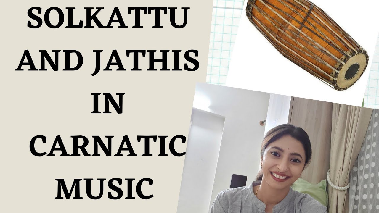 SOLKATTU  AND JATHIS IN CARNATIC MUSIC