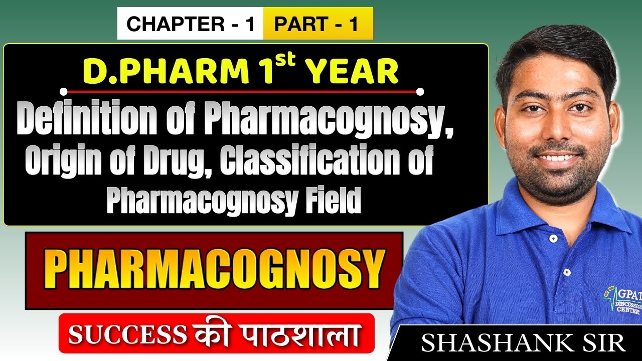 D.Pharm 1st Year | Pharmacognosy: Definition, Origin of Drugs & Classification | Chapter 1 (Part 1)