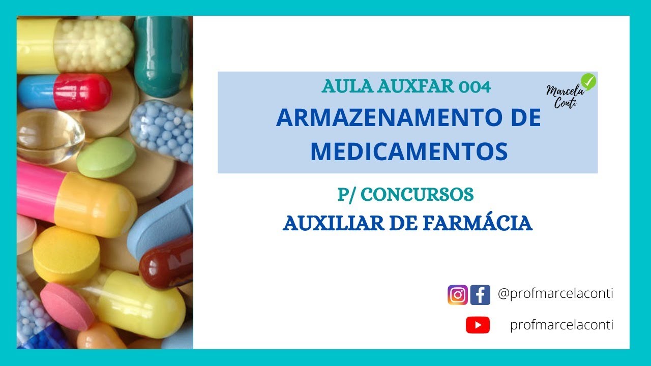 Aula AUXFAR 04: Armazenamento de medicamentos - Concursos p/ auxiliar de farmácia