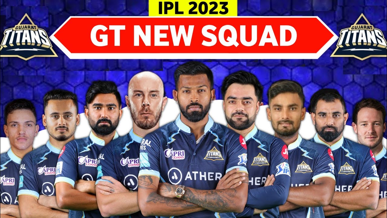 IPL 2023 | Gujarat Titans Team Full Squad | GT Full Squad 2023 | GT Team New Players List 2023