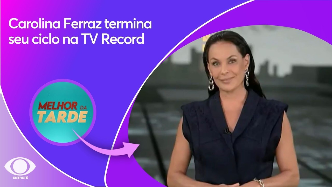 Carolina Ferraz termina seu ciclo na TV Record