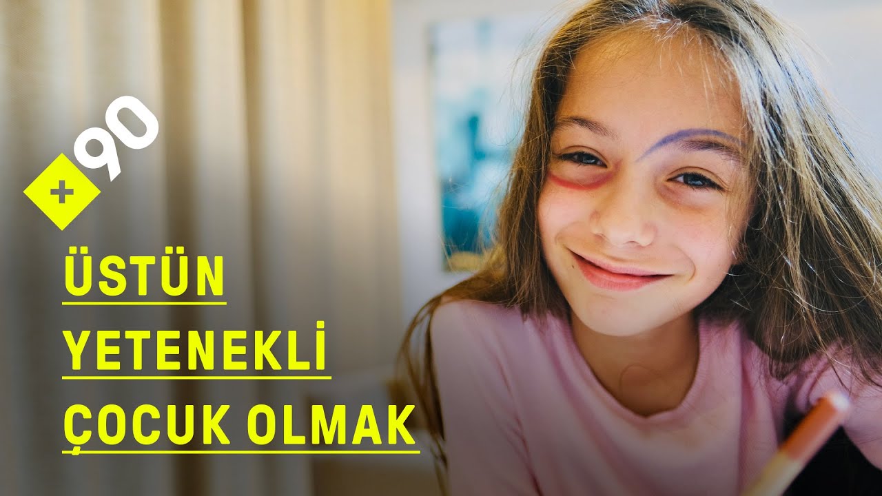 Üstün yetenekli çocuk olmak I 