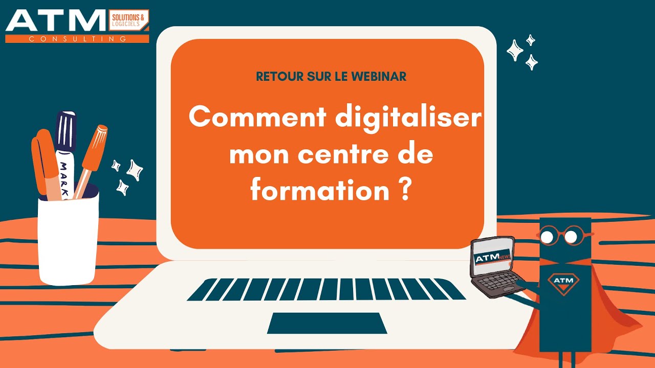 Retour WEBINAR : Digitaliser votre centre de formation