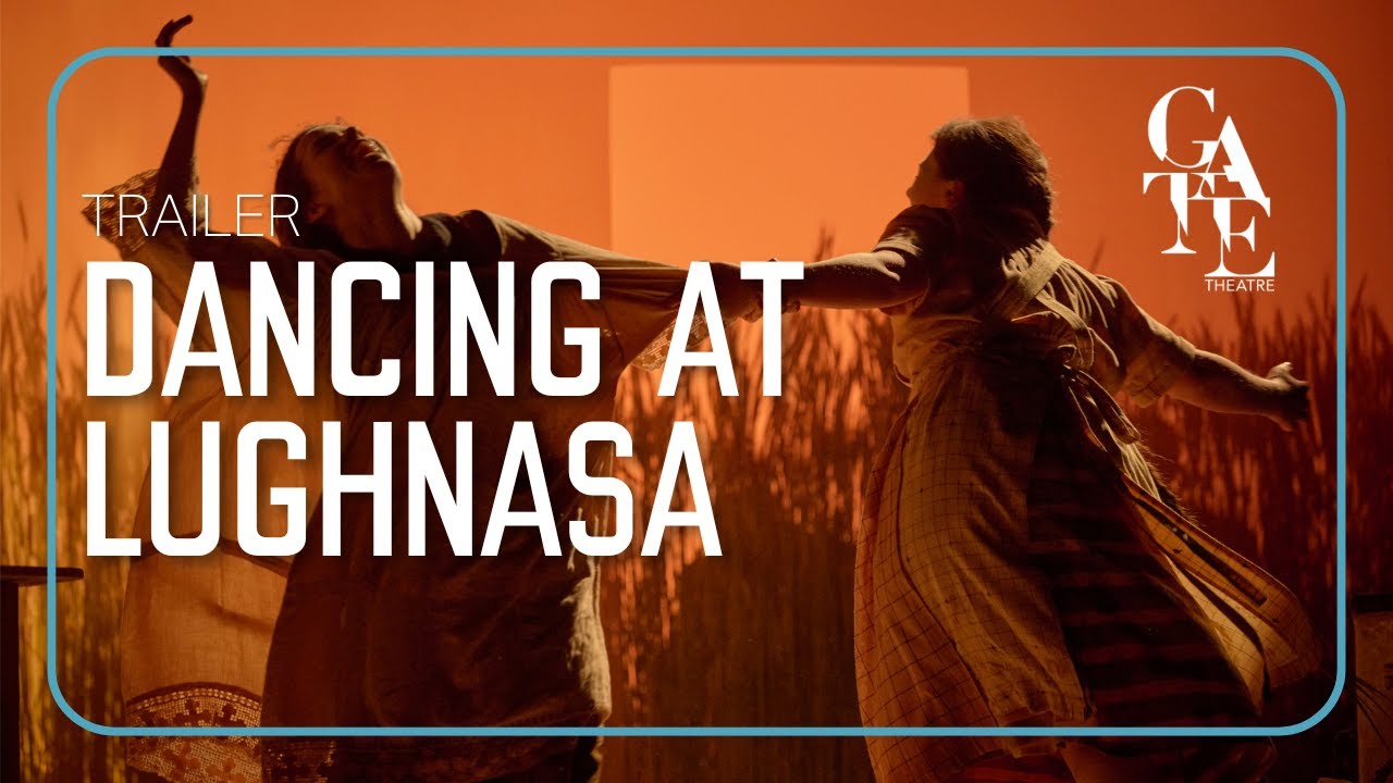 DANCING AT LUGHNASA Trailer | Gate Theatre 2024