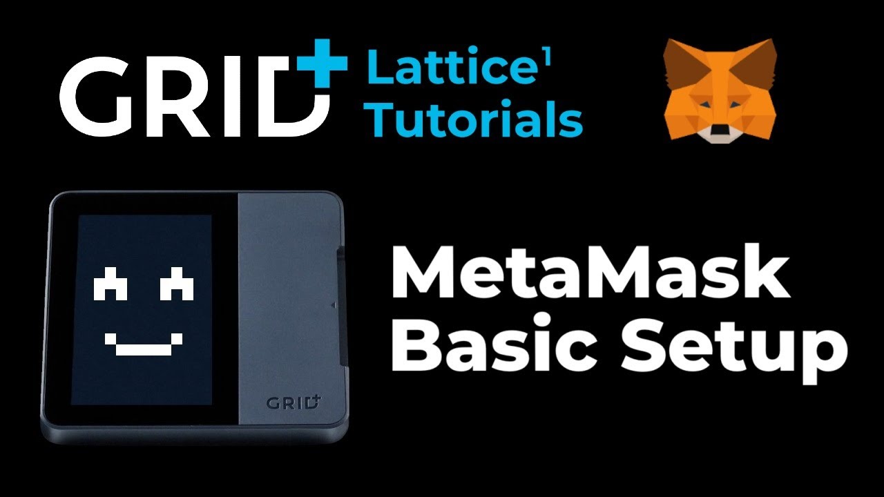 GridPlus Lattice1:  Metamask Basic Setup