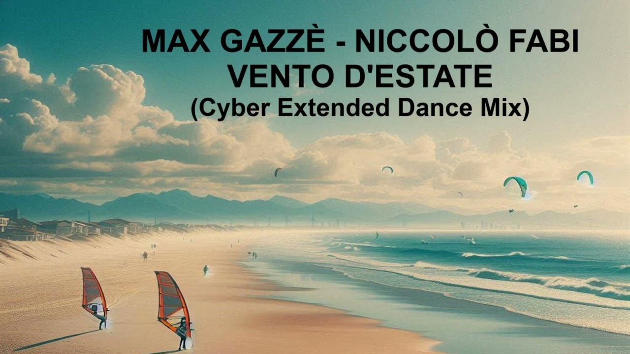 Max Gazzè Niccolò Fabi - Vento d'estate (Cyber Extended Dance Mix) - Remix