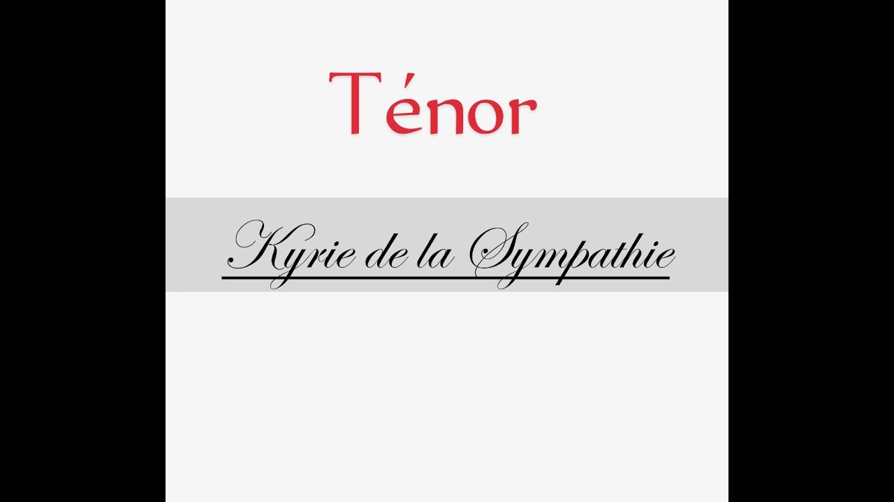 Kyrie messe de la sympathie Ténor