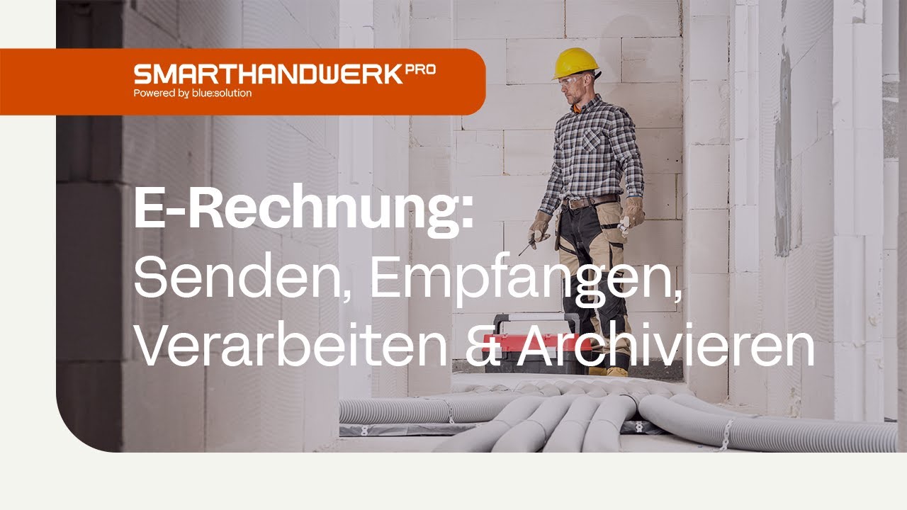 Die 4 Schritte der E-Rechnung: Senden, Empfangen, Verarbeiten, Archivieren