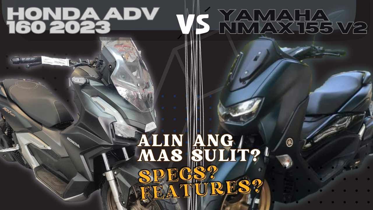 Honda ADV 160 2023 vs Yamaha NMAX V2 2023, Alin ang mas sulit? SPECS/FEATURES COMPARISON