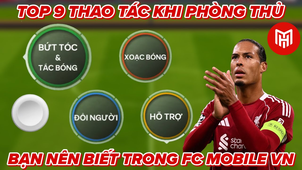 TOP 9 Thao Tác Khi Phòng Thủ Bạn Nên Biết Trong FC MOBILE VN