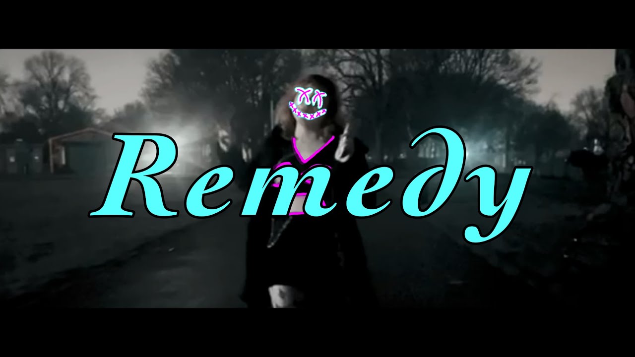 remedy :by itsfknvee