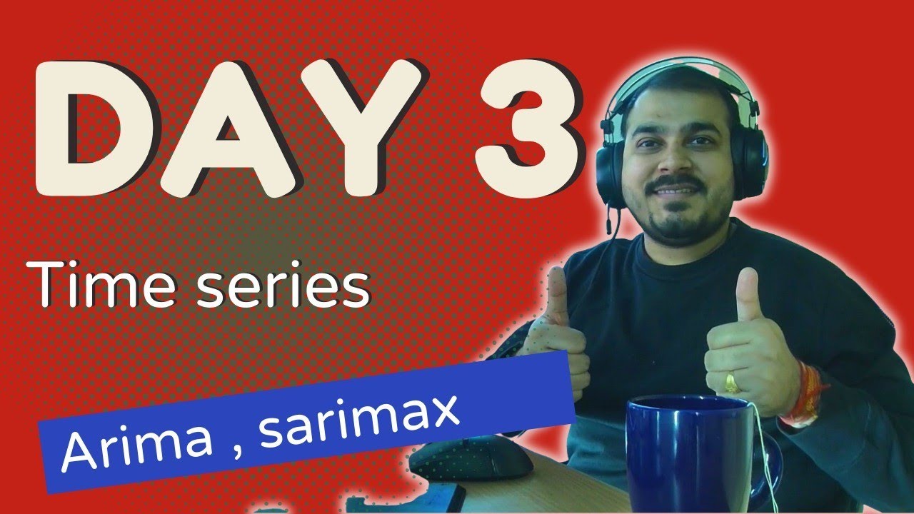 Live Day 3- ARIMA,SARIMAX, Fbprophet Session
