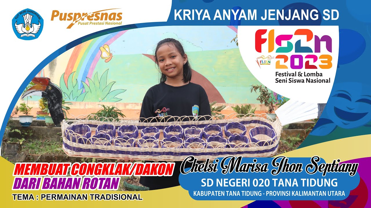 Juara 1 FLS2N Kriya Anyam Jenjang SD Tingkat Provinsi Kalimantan Utara | Chelsi Marisa Jhon Septiany