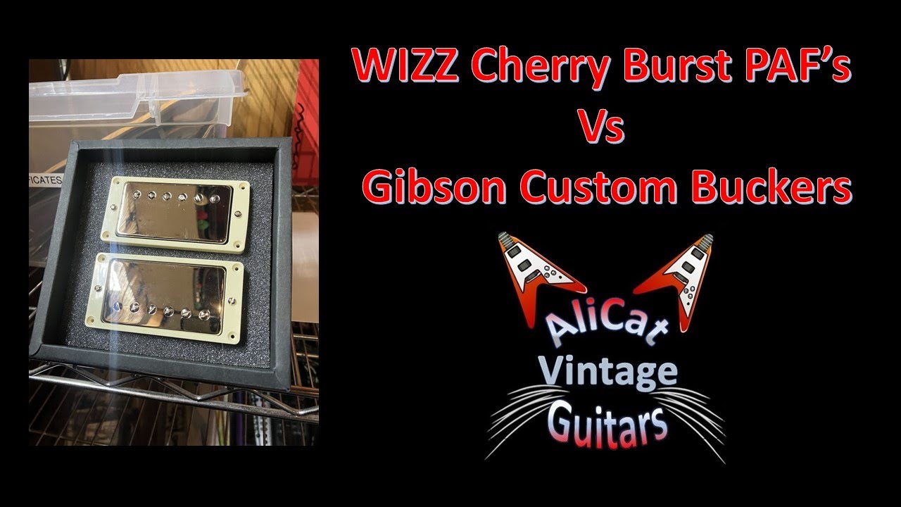 WIZZ Cherry Burst Pickups vs Gibson Custom Buckers