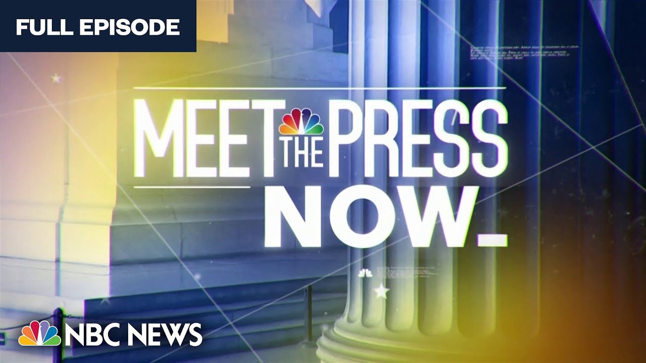 Meet the Press NOW &mdash; July 27