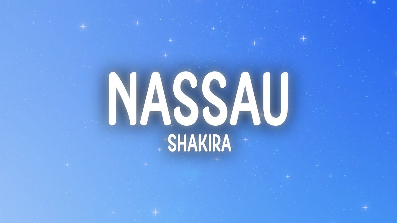 Shakira - Nassau (Letra/Lyrics)