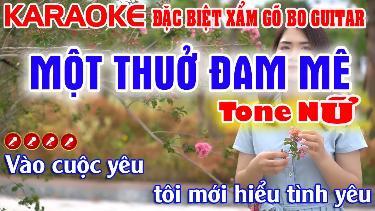 Một Thuở Đam Mê Karaoke Đặc Biệt Gõ Bo Guitar ( Tone Nữ ) Cực Hay Karaoke Gõ Bo Guitar