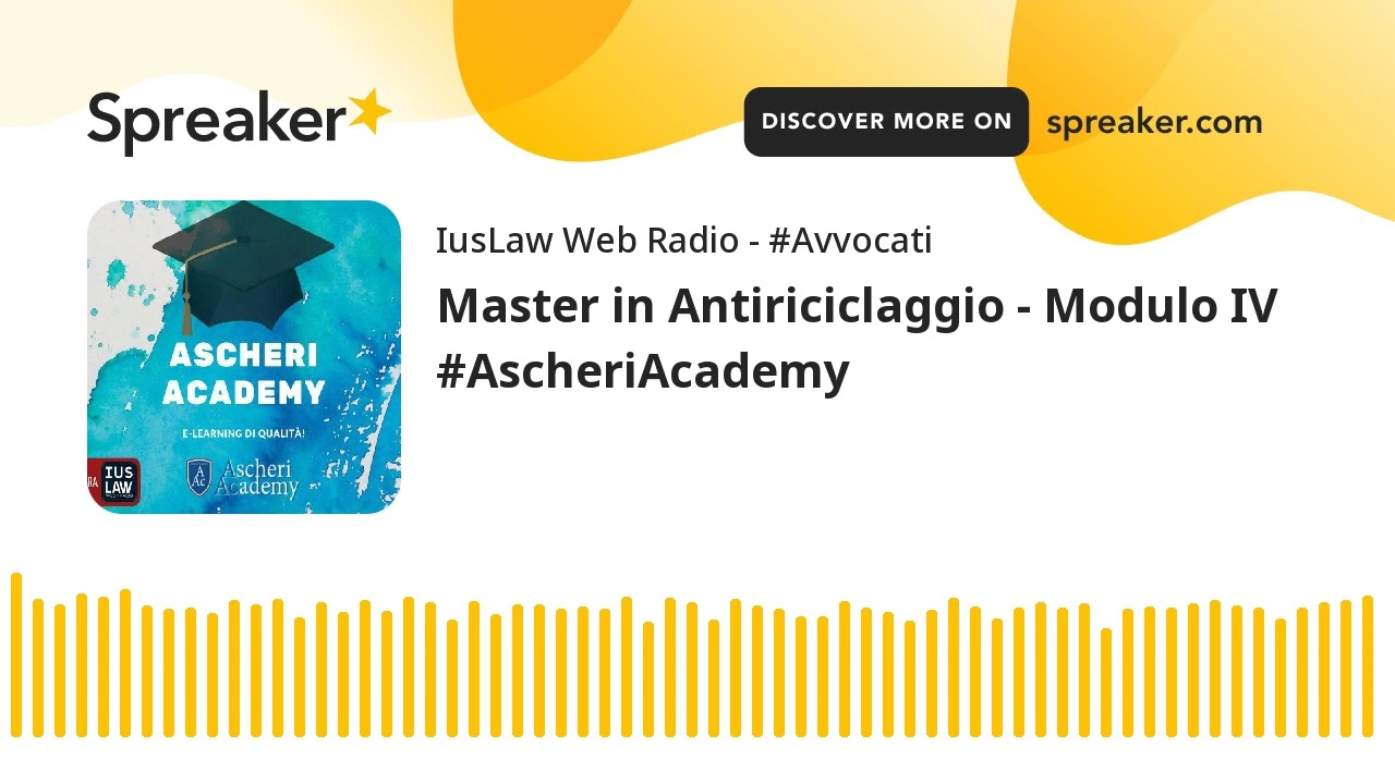Master in Antiriciclaggio - Modulo IV #AscheriAcademy