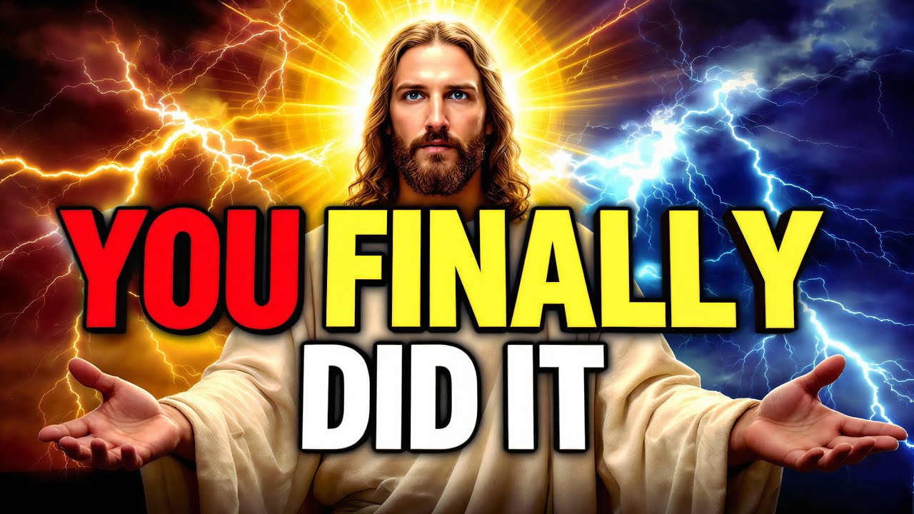 🔴GOD SAYS: YOU FINALLY DID IT | God Message For You Today | Gods Message Now | God's Pray