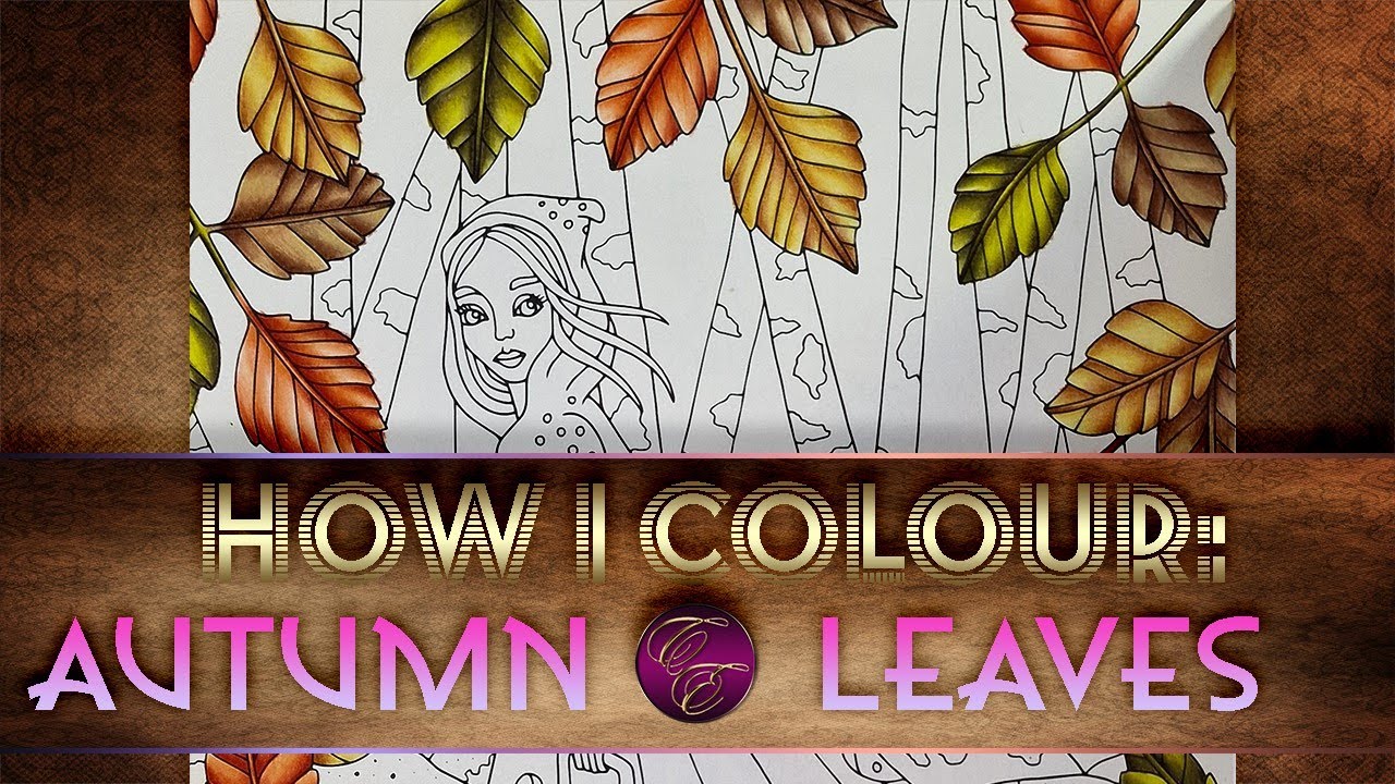 How I Colour Autumn Leaves using Coloured Pencils | Step by step tutorial | Adult Colouring