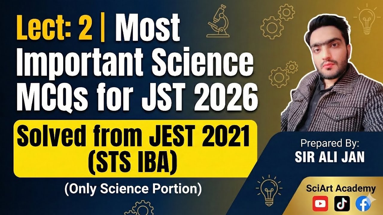 Lec: 2 | Most Important Science MCQs for JST 2026 | Solved from JEST 2021 IBA Only Science Portion