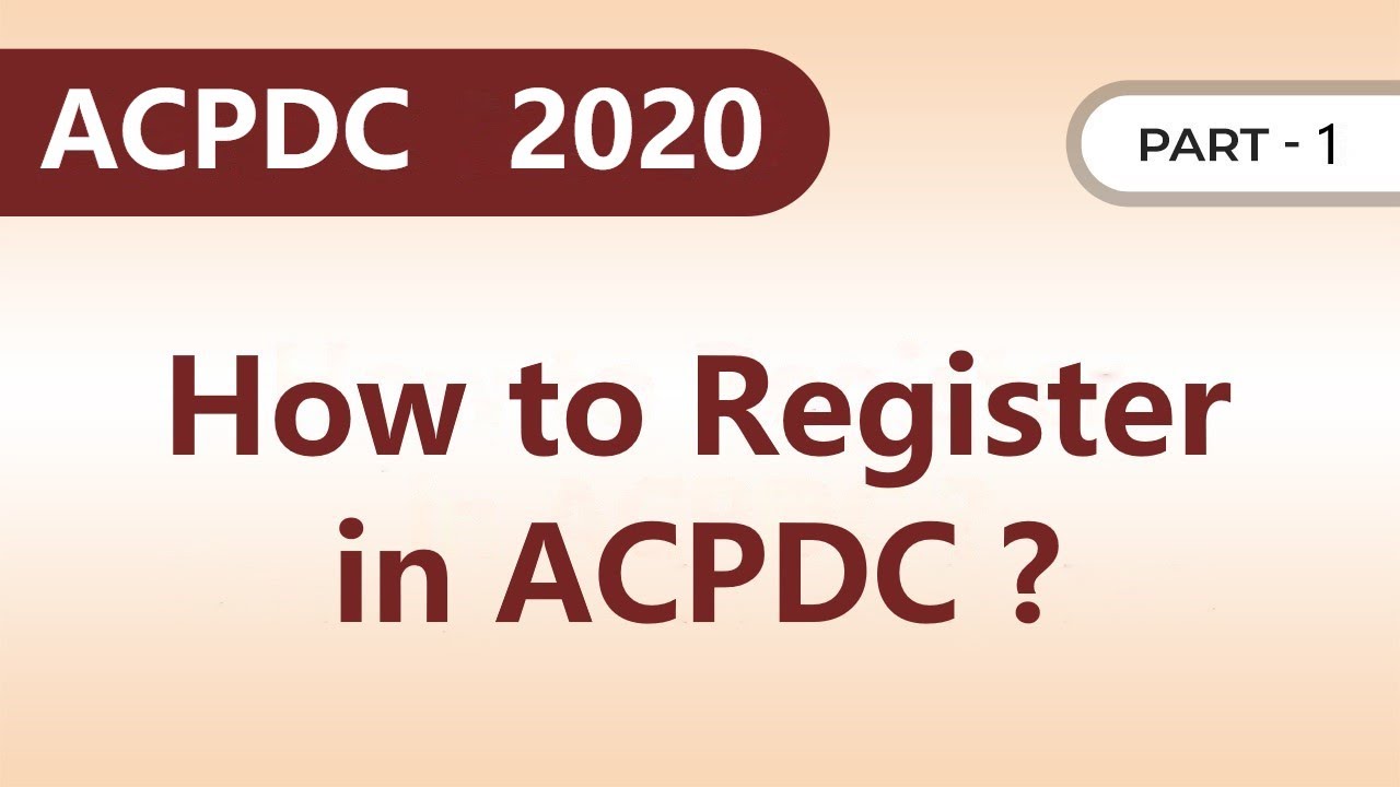 ACPDC Admission and Registration Process 2020 | Part 1