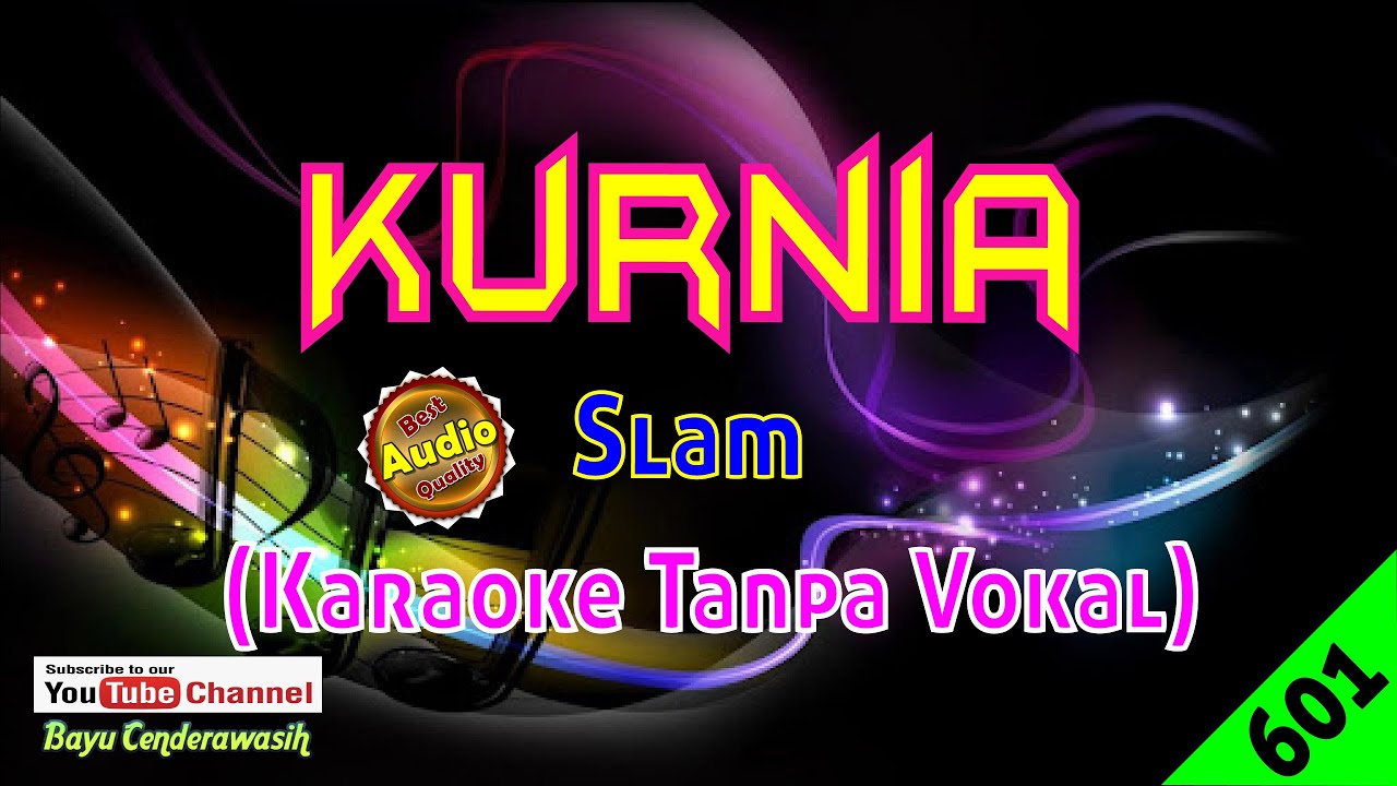 Kurnia by Slam [Original Audio-HQ] | Karaoke Tanpa Vokal