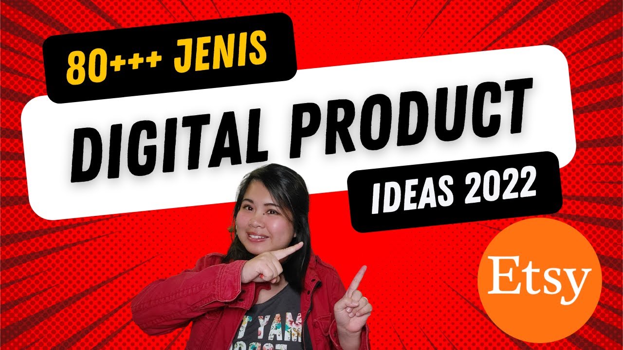 80++ SENARAI JENIS DIGITAL PRODUCT IDEAS 2022 yang anda boleh jual di Etsy
