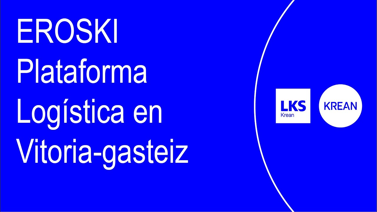 EROSKI Plataforma Logística en Vitoria-Gasteiz