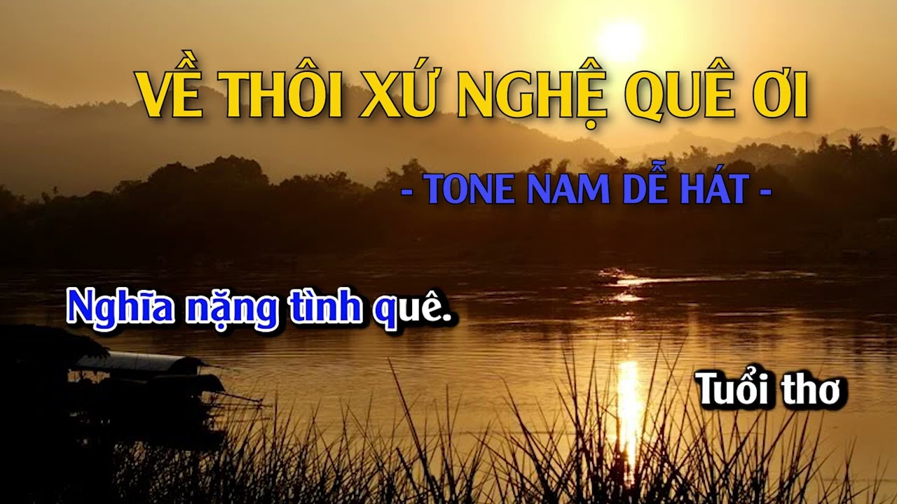 Về Thôi Xứ Nghệ Quê Ơi | Karaoke tone Nam Cực Dễ Hát | Sáng Tác : Phan Anh Vũ