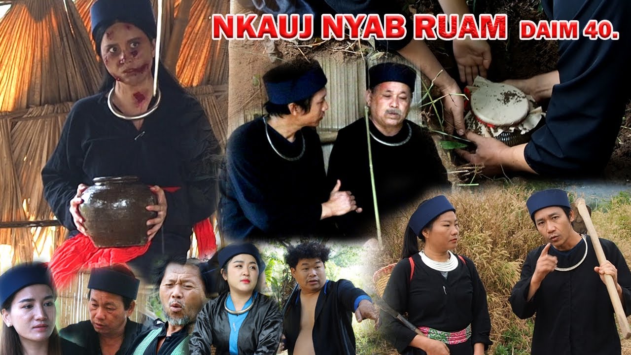 NKAUJ NYAB RUAM 40 (หนัง-ซีรีสม้ง) Hmong Movie