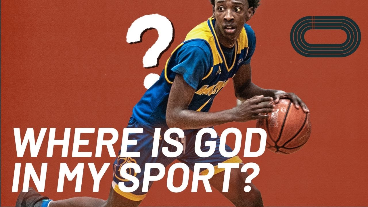 Where is God in my sport? | How do sport and faith fit together?