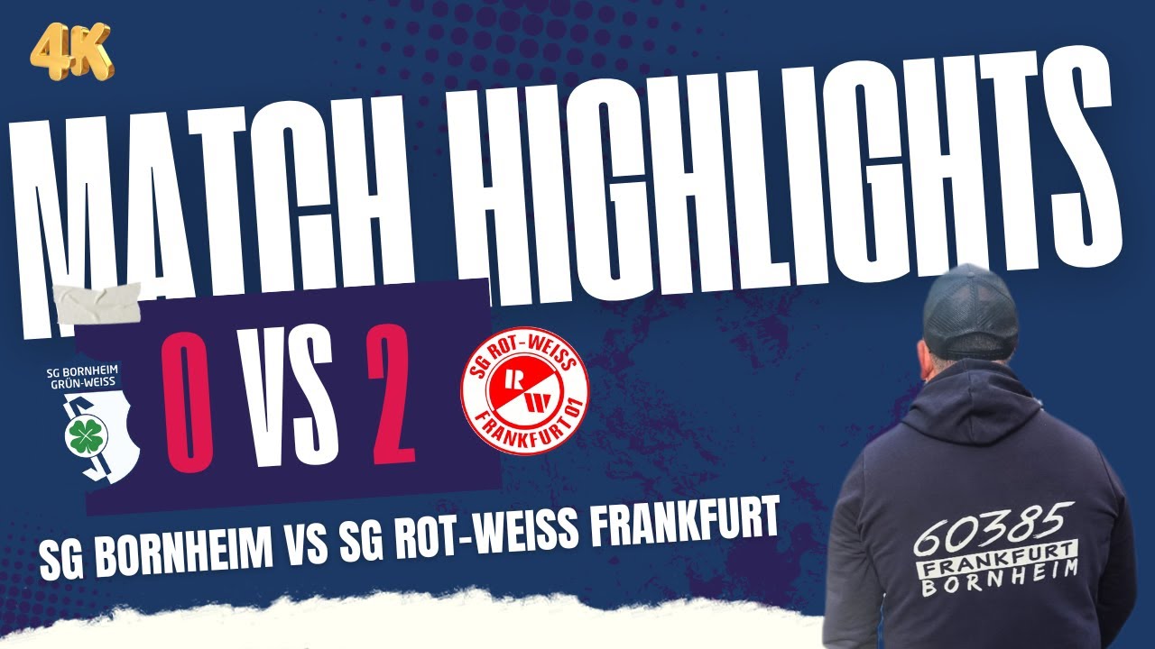 Highlights !  SG Bornheim vs SG Rot-Weiss Frankfurt  🎬📽️